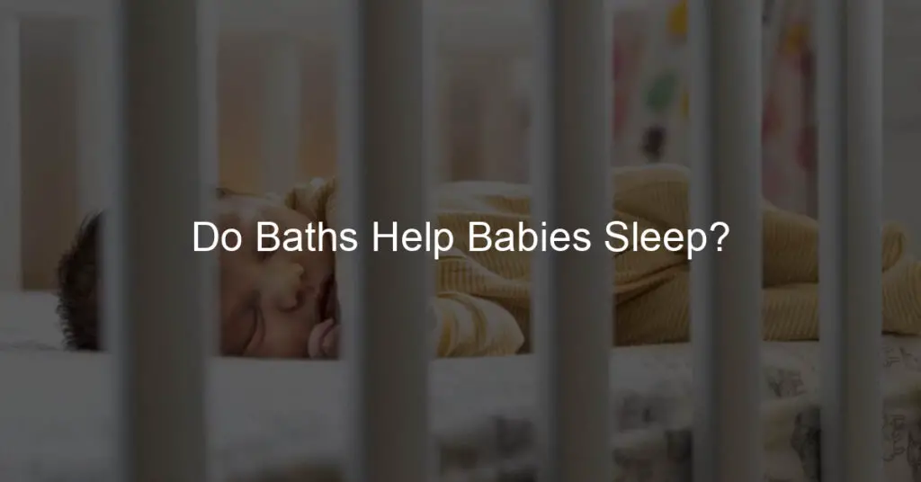do baths help babies sleep