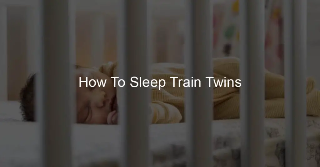 how to sleep train twins